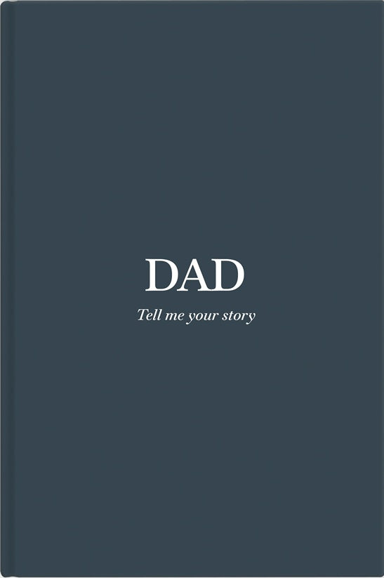 Dad Tell Me Your Story – Prompt Journal