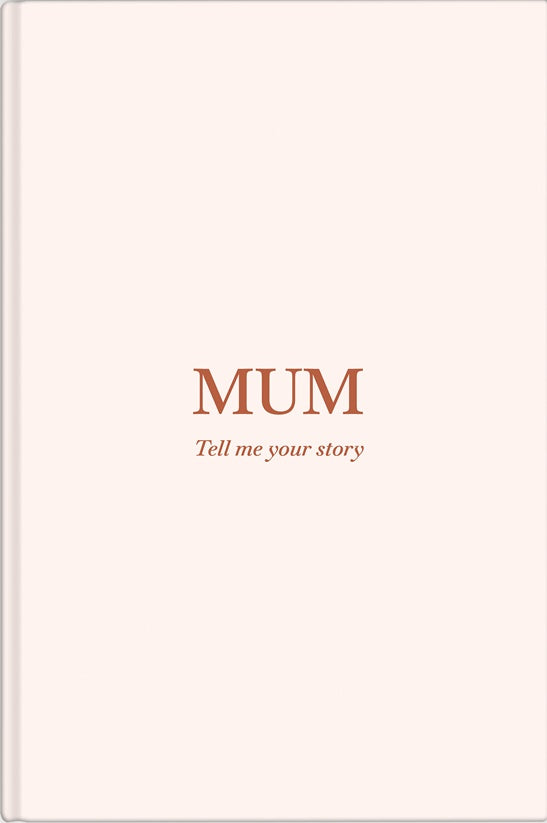 Mum Tell Me Your Story – Prompt Journal